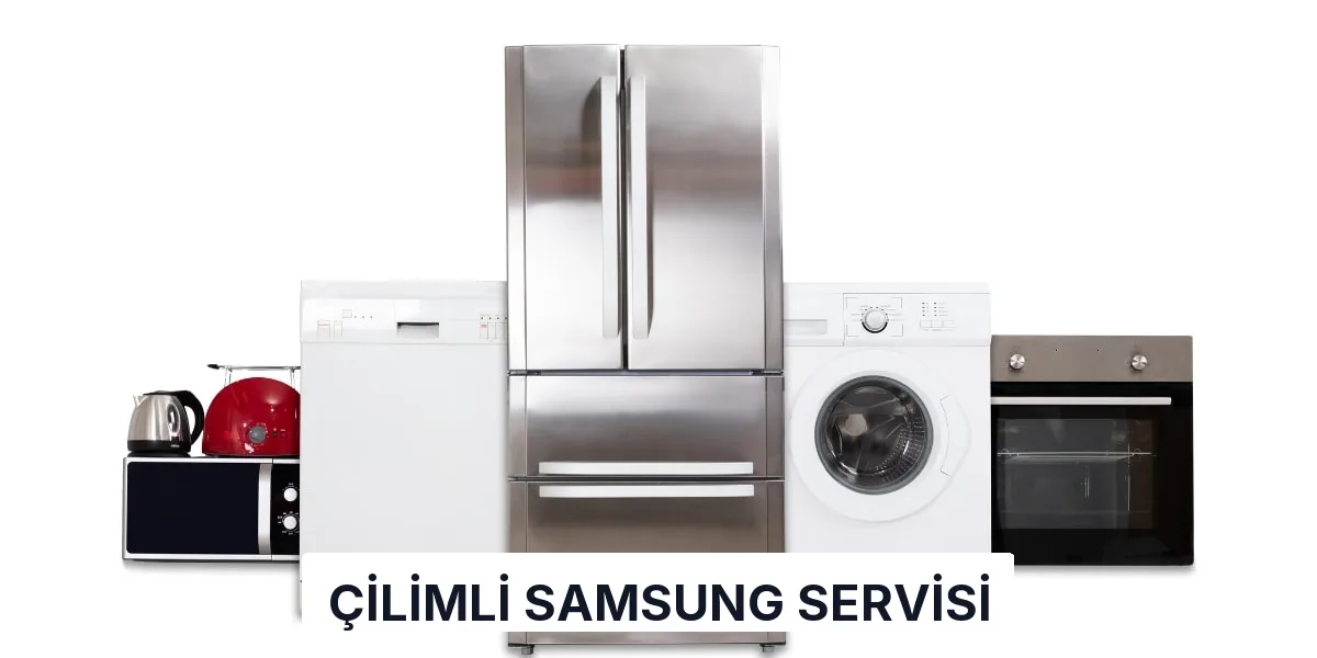Çilimli Samsung Servisi